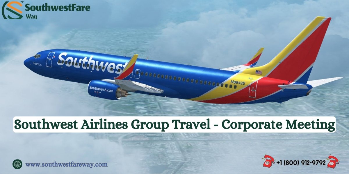 How to book Southwest Group Travel? Corporate Meeting