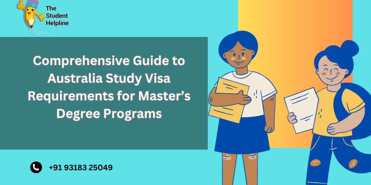 Comprehensive Guide to Australia Study Visa Requirements for Master’s Degree Programs