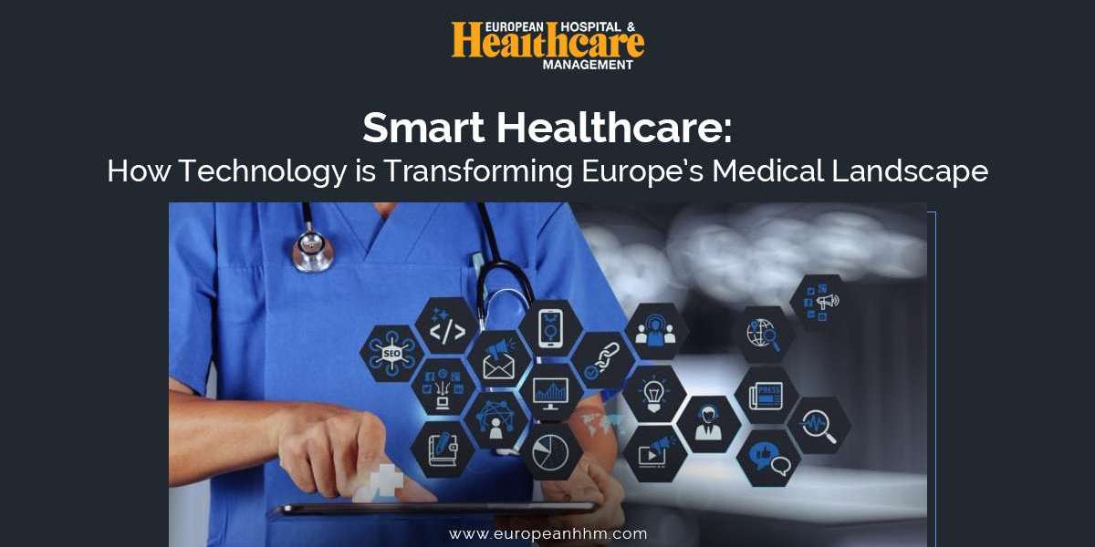 Smart Healthcare: How Technology is Transforming Europe’s Medical Landscape