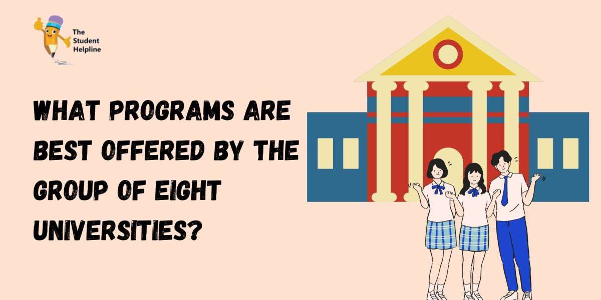 What Programs Are Best Offered by the Group of Eight Universities?