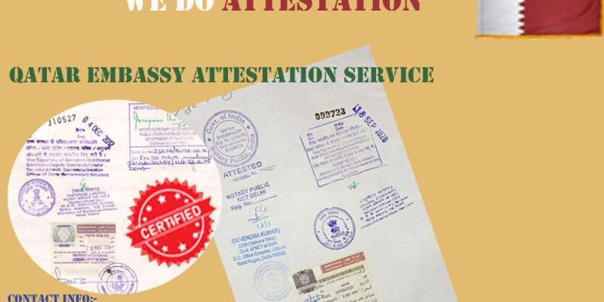 Understanding Qatar Embassy Attestation Service